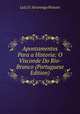 Apontamentos Para a Historia: O Visconde Do Rio-Branco (Portuguese Edition), Luiz d' Alvarenga Peixoto 