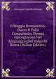 Il Maggio Romanesoo: Ouero Il Palio Conqvistato; Poema Epicogiocoso Nel Linguaggio Del Volgo Di Roma (Italian Edition), Giovanni Camillo Peresio 