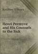 Henri Perreyve and His Counsels to the Sick, Kathleen O'Meara 