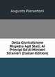 Della Giurisdizione Rispetto Agli Stati: Ai Principi Ed Ai Ministri Stranieri (Italian Edition), Augusto Pierantoni 