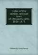 Index of the special railroad laws of Massachusetts 1826-1873, Pierce, Edward Lillie, 1829-1897 