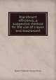 Blackboard efficiency; a suggestive method for the use of crayon and blackboard, Robert Fletcher Young Pierce 