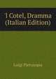 'l Cotel, Dramma (Italian Edition), Luigi Pietracqua 