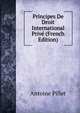 Principes De Droit International Prive (French Edition), Antoine Pillet 