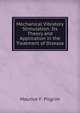 Mechanical Vibratory Stimulation: Its Theory and Application in the Treatment of Disease, Maurice F. Pilgrim 