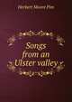 Songs from an Ulster valley, Herbert Moore Pim 