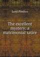 The excellent mystery: a matrimonial satire, Lord Pimlico 