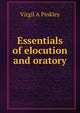 Essentials of elocution and oratory, Virgil A Pinkley 