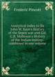 Analytical index to Sir John W. Kaye's History of the Sepoy war and Col. G.B. Malleson's History of the Indian mutiny: combined in one volume, Frederic Pincott 