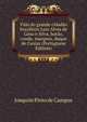 Vida do grande cidadao brazileiro Luiz Alves de Lima e Silva, barao, conde, marquez, duque de Caxias (Portuguese Edition), Joaquim Pinto de Campos 