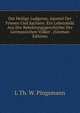 Der Heilige Ludgerus, Apostel Der Friesen Und Sachsen: Ein Lebensbild Aus Der Bekehrungsgeschichte Der Germanischen Volker . (German Edition), L Th. W. Pingsmann 