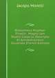 Bibliotheca Maphsei Pinellii . Magno Jam Studio Collecta, Descripta Et Annotationibus Illustrata (French Edition), Jacopo Morelli 