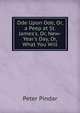 Ode Upon Ode, Or, a Peep at St. James's, Or, New-Year's Day, Or, What You Will, Peter Pindar 