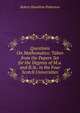 Questions On Mathematics: Taken from the Papers Set for the Degrees of M.a. and B.Sc. in the Four Scotch Universities, Robert Hamilton Pinkerton 