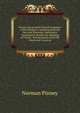 Pinney and Arnoult's French Grammar: A New Method, Combining Both the Oral and Theoretic, Particularly Calculated to Render the Speaking of French . Pronunciation of All the Words and a Lexicon, Norman Pinney 