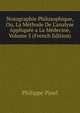 Nosographie Philosophique, Ou, La M?thode De L'analyse Appliqu?e a La M?decine, Volume 3 (French Edition), Philippe Pinel 