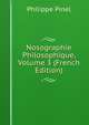Nosographie Philosophique, Volume 3 (French Edition), Philippe Pinel 