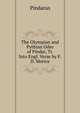 The Olympian and Pythian Odes of Pindar, Tr. Into Engl. Verse by F.D. Morice, Pindarus 