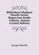 Bibliotheca Maphaei Pinellii Veneti Magno Jam Studio Collecta, Volume 4 (Latin Edition), Jacopo Morelli 