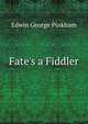Fate's a Fiddler, Edwin George Pinkham 