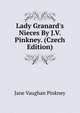 Lady Granard's Nieces By J.V. Pinkney. (Czech Edition), Jane Vaughan Pinkney 