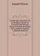 Compendio Historico De La Religion Desde La Creacion Del Mundo Hasta El Estado Presente De La Iglesia, Volume 1 (Spanish Edition), Joseph Pinton 
