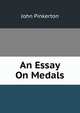 An Essay On Medals, John Pinkerton 