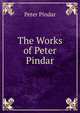 The Works of Peter Pindar, Peter Pindar 