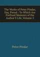 The Works of Peter Pindar, Esq. Pseud.: To Which Are Prefixed Memoirs of the Author'S Life, Volume 5, Peter Pindar 