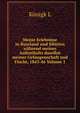 Meine Erlebnisse in Russland und Sibirien wahrend meines Aufenthalts daselbst meiner Gefangenschaft und Flucht, 1843-46 Volume 1, Konigk L 