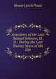 Anecdotes of the Late Samuel Johnson, Ll.D.: During the Last Twenty Years of His Life, Hester Lynch Piozzi 