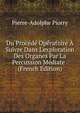 Du Proc?d? Op?ratoire ? Suivre Dans L'exploration Des Organes Par La Percussion M?diate . (French Edition), Pierre-Adolphe Piorry 