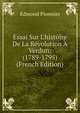 Essai Sur L'histoire De La R?volution ? Verdun: (1789-1795) (French Edition), Edmond Pionnier 