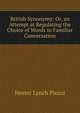 British Synonymy: Or, an Attempt at Regulating the Choice of Words in Familiar Conversation, Hester Lynch Piozzi 