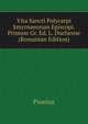 Vita Sancti Polycarpi Smyrnaeorum Episcopi. Primum Gr. Ed. L. Duchesne (Romanian Edition), Pionius 