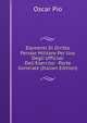Elementi Di Diritto Penale Militare Per Uso Degli Ufficiali Dell'Esercito: -Parte Generale (Italian Edition), Oscar Pio 