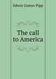 The call to America, Edwin Gustav Pipp 