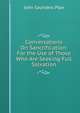 Conversations On Sanctification: For the Use of Those Who Are Seeking Full Salvation, John Saunders Pipe 