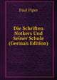 Die Schriften Notkers Und Seiner Schule (German Edition), Paul Piper 