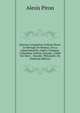 Oeuvres Complettes D'alexis Piron: Le Mariage De Momus, Ou La Gigantomachie; Op?ra-Comique. Columbine-Nit?tis; Parodie. Cr?dit Est Mort; . Parodie. Philom?le; Pa (Galician Edition), Alexis Piron 