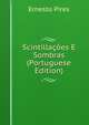Scintillacoes E Sombras (Portuguese Edition), Ernesto Pires 