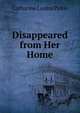 Disappeared from Her Home, Catharine Louisa Pirkis 