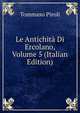 Le Antichita Di Ercolano, Volume 5 (Italian Edition), Tommaso Piroli 