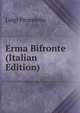 Erma Bifronte (Italian Edition), Luigi Pirandello 