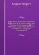 Grammaire Italienne: Simplifi?e Et R?duite a 20 Le?ons, Avec Des Th?mes, Des Dialogues, Et Un Petit Recueil De Traits D'histoire En Italien, ? L'usage Des Commen?ans, Angelo Vergani 
