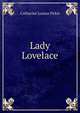 Lady Lovelace, Catharine Louisa Pirkis 