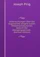 Untersuchungen Uber Die Sogenannte Jungere Judith: Mittelhochdeutsches Gedicht Der Ubergangsperiode . (German Edition), Joseph Pirig 