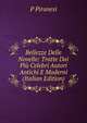 Bellezze Delle Novelle: Tratte Dai Piu Celebri Autori Antichi E Moderni (Italian Edition), P Piranesi 