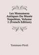 Les Monumens Antiques Du Musee Napoleon, Volume 1 (French Edition), Tommaso Piroli 
