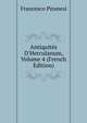 Antiquit?s D'Herculanum, Volume 4 (French Edition), Francesco Piranesi 